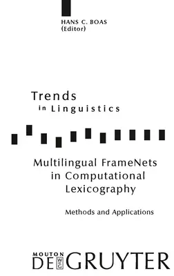 Framenets multilingues dans la lexicographie informatique : Méthodes et applications - Multilingual Framenets in Computational Lexicography: Methods and Applications