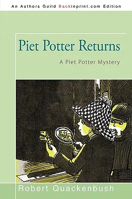 Le retour de Piet Potter : Un mystère de Piet Potter - Piet Potter Returns: A Piet Potter Mystery