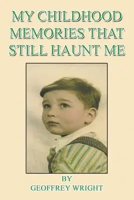 Mes souvenirs d'enfance qui me hantent encore - My Childhood Memories That Still Haunt Me