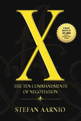 X : Les dix commandements de la négociation - X: The Ten Commandments of Negotiation