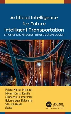 L'intelligence artificielle au service des transports intelligents de demain : Conception d'infrastructures plus intelligentes et plus écologiques - Artificial Intelligence for Future Intelligent Transportation: Smarter and Greener Infrastructure Design