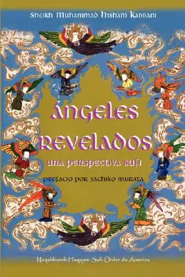 Angeles Revelados : Une perspective soufie - Angeles Revelados: Una Perspectiva Sufi