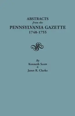 Résumés de la Gazette de Pennsylvanie, 1748-1755 - Abstracts from the Pennsylvania Gazette, 1748-1755