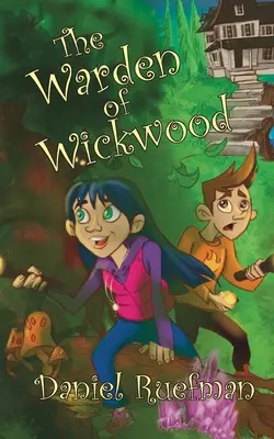 Le gardien de Wickwood - The Warden of Wickwood