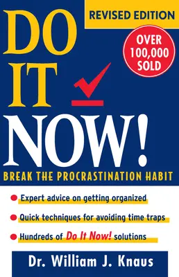 Faites-le maintenant ! Briser l'habitude de la procrastination - Do It Now!: Break the Procrastination Habit