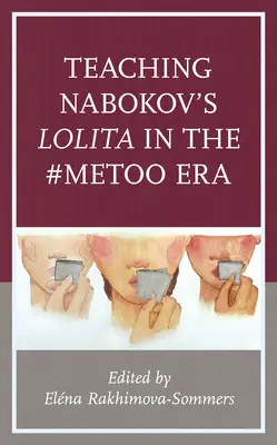 Enseigner Lolita de Nabokov à l'ère #MeToo - Teaching Nabokov's Lolita in the #MeToo Era
