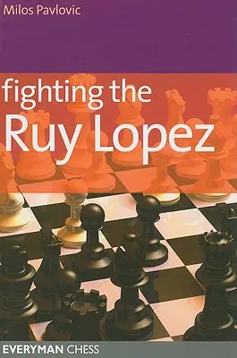 Combattre le Ruy Lopez - Fighting the Ruy Lopez