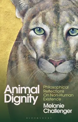Dignité animale : Réflexions philosophiques sur l'existence non humaine - Animal Dignity: Philosophical Reflections on Non-Human Existence