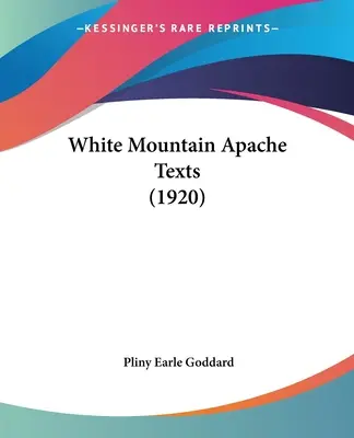 Textes apaches des montagnes blanches (1920) - White Mountain Apache Texts (1920)