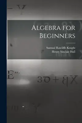 L'algèbre pour les débutants - Algebra for Beginners