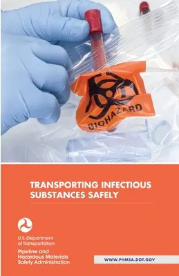 Transporter des matières infectieuses en toute sécurité - Transporting Infectious Substances Safely