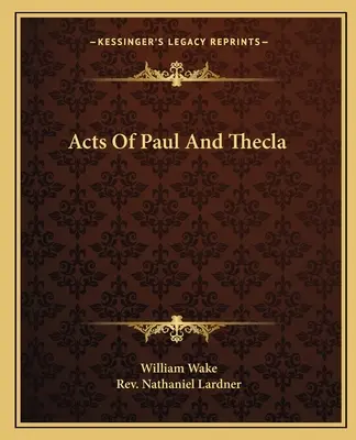 Actes de Paul et de Thécla - Acts Of Paul And Thecla