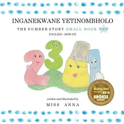 L'histoire des nombres 1 INGANEKWANE YETINOMBHOLO : Petit Livre Un Anglais-SiSWATI - The Number Story 1 INGANEKWANE YETINOMBHOLO: Small Book One English-SiSWATI