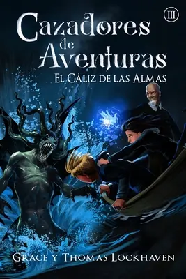 Cazadores de Aventuras : El Cliz de las Almas - Quest Chasers : Le calice des âmes - Cazadores de Aventuras: El Cliz de las Almas - Quest Chasers: The Chalice of Souls