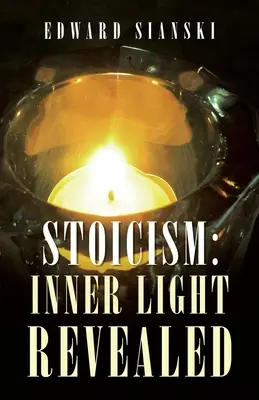 Le stoïcisme : La lumière intérieure révélée - Stoicism: Inner Light Revealed