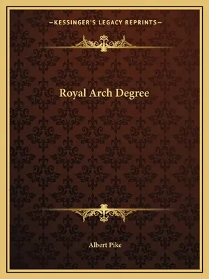 Degré de l'Arche Royale - Royal Arch Degree
