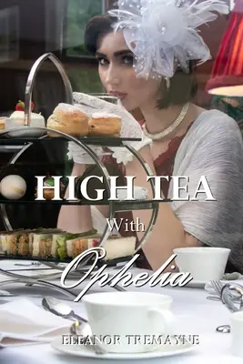 Le thé avec Ophélie - High Tea with Ophelia