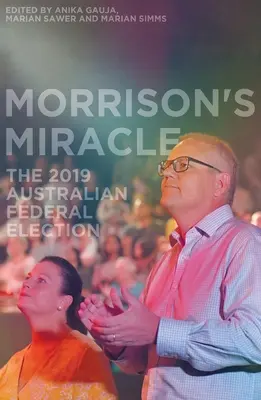 Le miracle de Morrison : les élections fédérales australiennes de 2019 - Morrison's Miracle: The 2019 Australian Federal Election