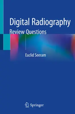 Radiographie numérique : Questions d'examen - Digital Radiography: Review Questions