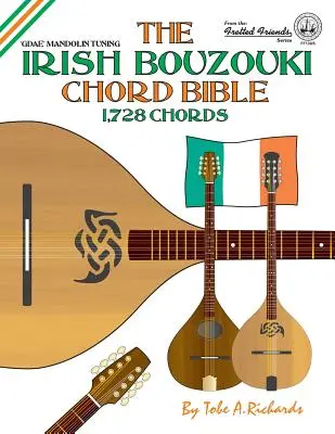 La bible des accords de bouzouki irlandais : GDAE Mandolin Style Tuning 1,728 Chords - The Irish Bouzouki Chord Bible: GDAE Mandolin Style Tuning 1,728 Chords