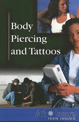 Piercing et tatouages - Body Piercing and Tattoos