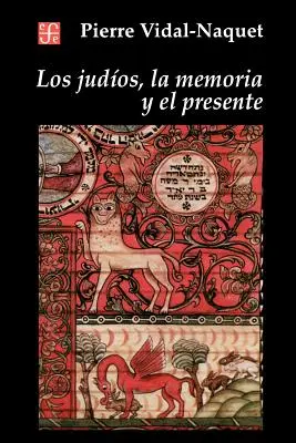 Les Judios, la Mémoire et le Présent - Los Judios, la Memoria y el Presente