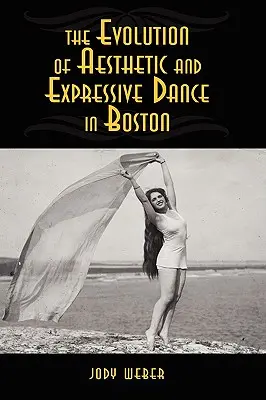 L'évolution de la danse esthétique et expressive à Boston - The Evolution of Aesthetic and Expressive Dance in Boston