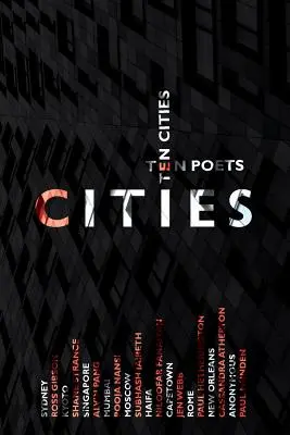 Les villes : Dix poètes, dix villes - Cities: Ten Poets, Ten Cities