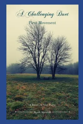 Un duo difficile : Un roman en quatre parties : Premier mouvement - A Challenging Duet: A Novel in Four Parts: First Movement