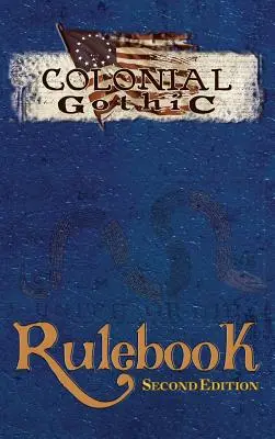 Colonial Gothic : Livre de règles Deuxième édition (RGG1212) - Colonial Gothic: Rulebook Second Ed (RGG1212)