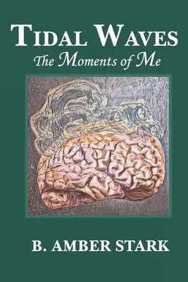 Le raz-de-marée : Les moments de ma vie - Tidal Waves: The Moments of Me