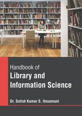 Manuel de bibliothéconomie et de sciences de l'information - Handbook of Library and Information Science