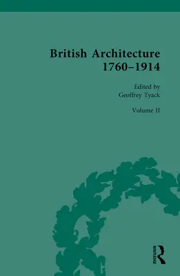 L'architecture britannique 1760-1914 : Volume II : 1830-1914 - British Architecture 1760-1914: Volume II: 1830-1914