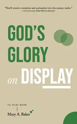 La gloire de Dieu exposée : Le livre de jeux - God's Glory on Display: The Play Book