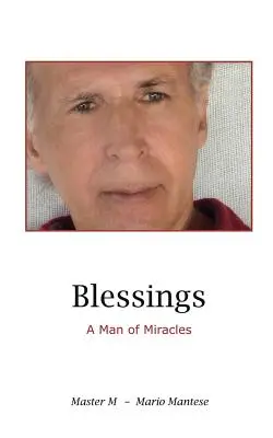 Bénédictions : Un homme de miracles - Blessings: A Man of Miracles