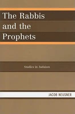 Les rabbins et les prophètes - The Rabbis and the Prophets