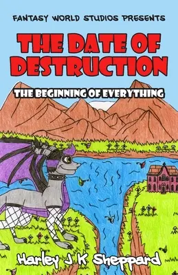 La date de la destruction : Le début de tout - The Date of Destruction: The Beginning of Everything