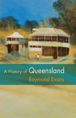 Histoire du Queensland - A History of Queensland