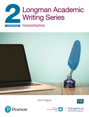 Longman Academic Writing Series : Paragraphs Sb W/App, Online Practice & Digital Resources LVL 2 - Longman Academic Writing Series: Paragraphs Sb W/App, Online Practice & Digital Resources LVL 2