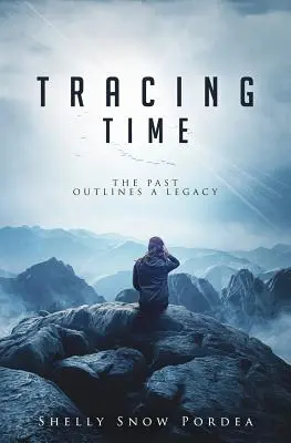 Tracer le temps : le passé dessine un héritage - Tracing Time: The Past Outlines a Legacy