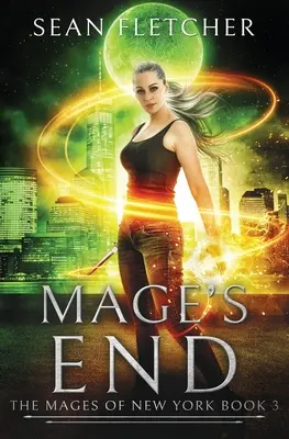 La fin des mages (Mages de New York Livre 3) - Mage's End (Mages of New York Book 3)