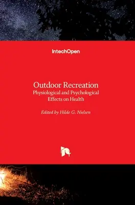 Loisirs de plein air : Effets physiologiques et psychologiques sur la santé - Outdoor Recreation: Physiological and Psychological Effects on Health