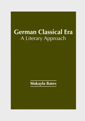 L'ère classique allemande : Une approche littéraire - German Classical Era: A Literary Approach