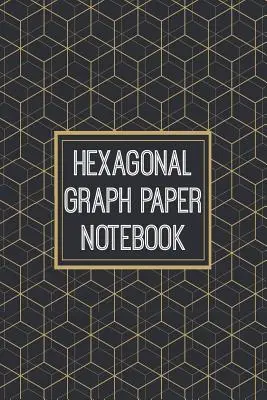 Cahier de papier graphique hexagonal : Hexagones de 1/4 de pouce - 110 pages - Conçu pour dessiner les structures de la chimie organique - Hexagonal Graph Paper Notebook: 1/4 Inch Hexagons - 110 Pages - Designed For Drawing Organic Chemistry Structures