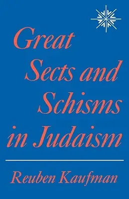 Les grandes sectes et les schismes dans le judaïsme - Great Sects and Schisms in Judaism