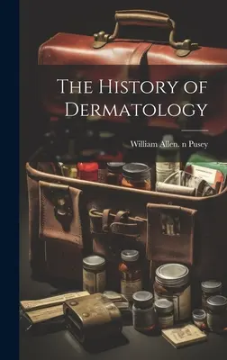 L'histoire de la dermatologie - The History of Dermatology