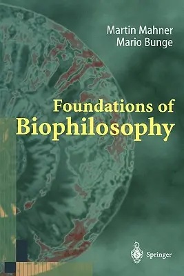 Les fondements de la biophilosophie - Foundations of Biophilosophy