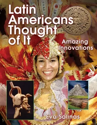 Les Latino-Américains y ont pensé : des innovations étonnantes - Latin Americans Thought of It: Amazing Innovations