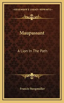 Maupassant : Un lion dans le sentier - Maupassant: A Lion In The Path