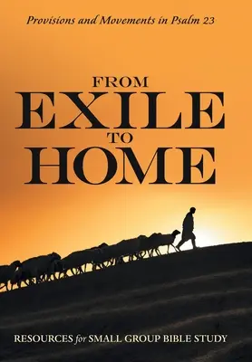 De l'exil à la maison : Dispositions et mouvements dans le Psaume 23 - From Exile to Home: Provisions and Movements in Psalm 23